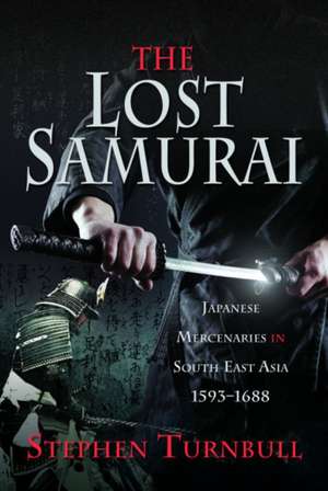 The Lost Samurai de Stephen Turnbull