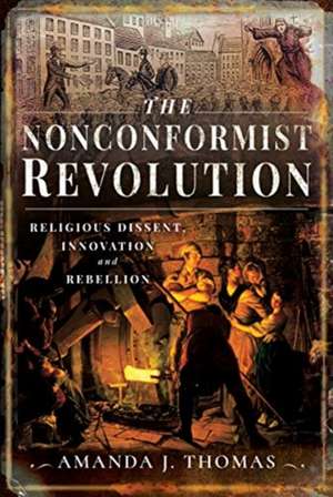 The Nonconformist Revolution de Amanda J Thomas