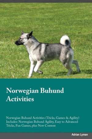 Norwegian Buhund Activities Norwegian Buhund Activities (Tricks, Games & Agility) Includes de Michael Coleman