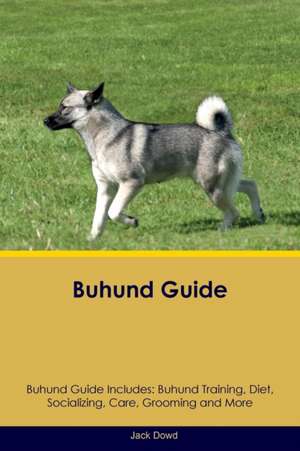 Buhund Guide Buhund Guide Includes de Jack Dowd