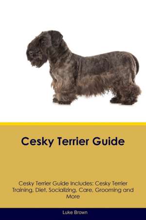 Cesky Terrier Guide Cesky Terrier Guide Includes de Luke Brown