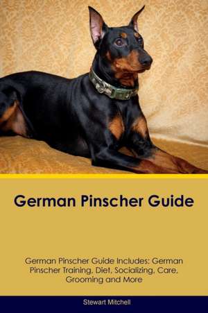 German Pinscher Guide German Pinscher Guide Includes de Stewart Mitchell