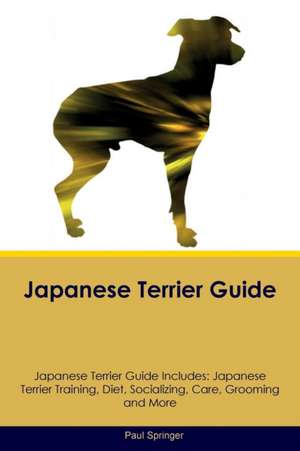 Japanese Terrier Guide Japanese Terrier Guide Includes de Paul Springer