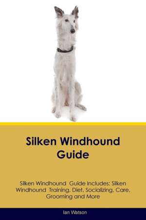 Silken Windhound Guide Silken Windhound Guide Includes de Ian Watson