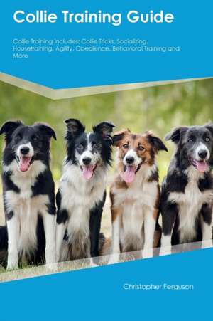 Collie Training Guide Collie Training Includes de Alexander Mackay