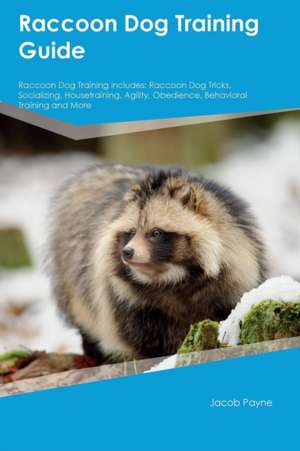 Raccoon Dog Training Guide Raccoon Dog Training Includes de Justin Stewart