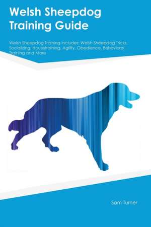 Welsh Sheepdog Training Guide Welsh Sheepdog Training Includes de Sam Turner