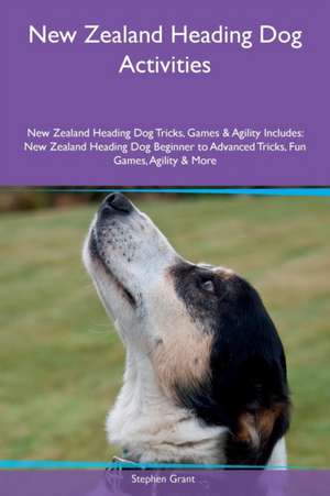 New Zealand Heading Dog Activities New Zealand Heading Dog Tricks, Games & Agility Includes de Stephen Grant