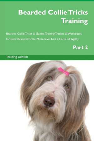 Bearded Collie Tricks Training Bearded Collie Tricks & Games Training Tracker & Workbook. Includes de Training Central