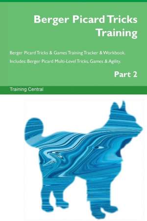 Berger Picard Tricks Training Berger Picard Tricks & Games Training Tracker & Workbook. Includes de Training Central