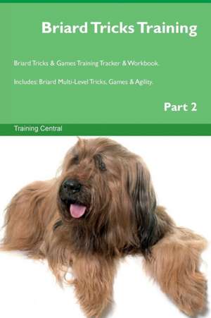 Briard Tricks Training Briard Tricks & Games Training Tracker & Workbook. Includes de Training Central