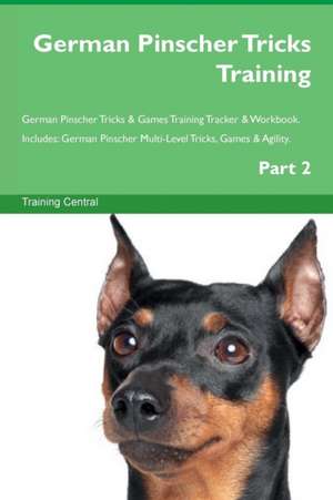 German Pinscher Tricks Training German Pinscher Tricks & Games Training Tracker & Workbook. Includes de Training Central