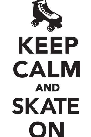 Keep Calm Skate On Workbook of Affirmations Keep Calm Skate On Workbook of Affirmations de Alan Haynes