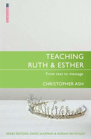 Teaching Ruth & Esther de Christopher Ash