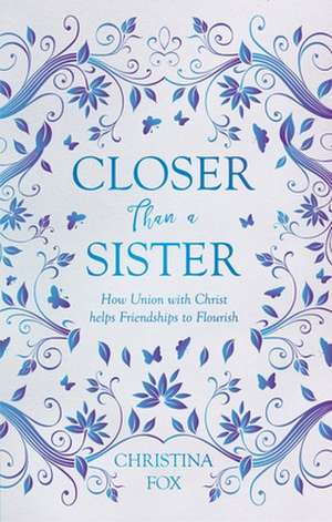 Closer Than a Sister de Christina Fox