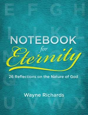 Notebook for Eternity de Wayne Richards