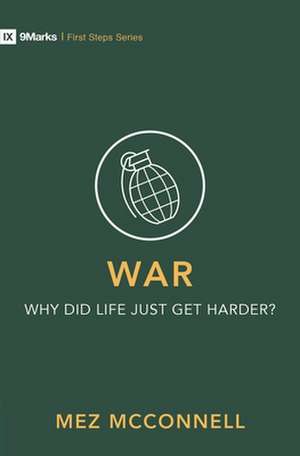 War - Why Did Life Just Get Harder? de Mez McConnell