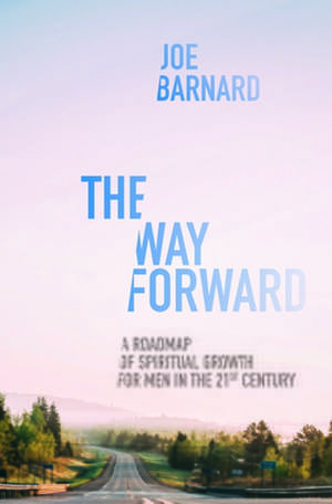 The Way Forward de Joe Barnard