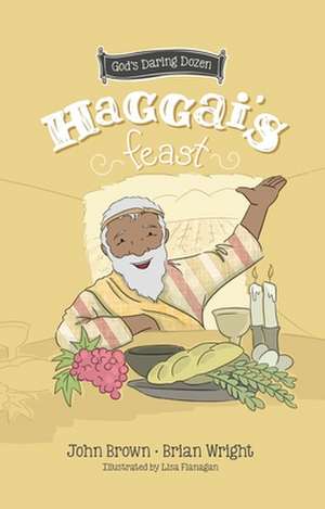 Haggai's Feast de Brian J. Wright