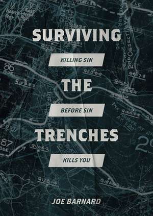 Surviving the Trenches de Joe Barnard