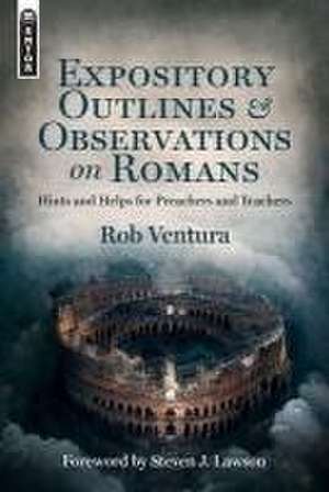 Expository Outlines and Observations on Romans de Rob Ventura