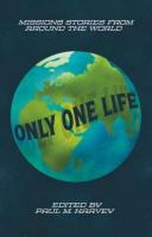 Only One Life de Paul M Harvey