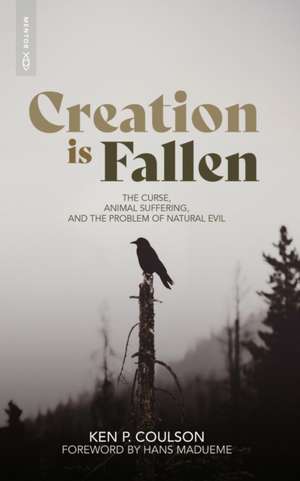 Creation is Fallen de Ken P. Coulson