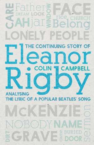 Campbell, C: Continuing Story of Eleanor Rigby