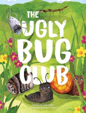 The Ugly Bug Club de Gail Abbitt