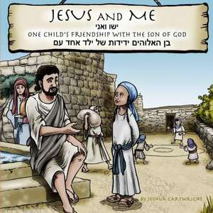 Jesus and Me de Joshua Cartwright