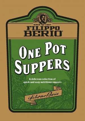 One Pot Suppers de Filippo Berio