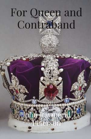 For Queen and Contraband de John Raymond Peterson