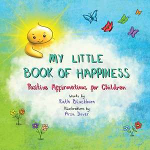 My Little Book of Happiness de Ruth Blackburn