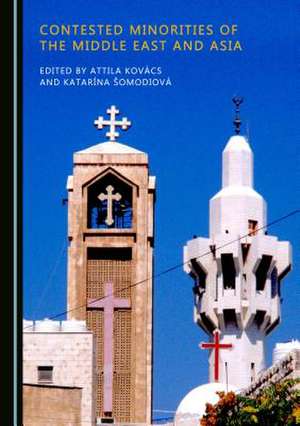 Contested Minorities of the Middle East and Asia de Kovacs, Attila