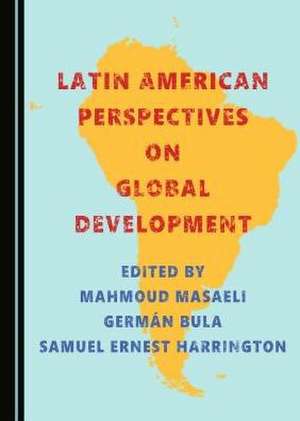 Latin American Perspectives on Global Development