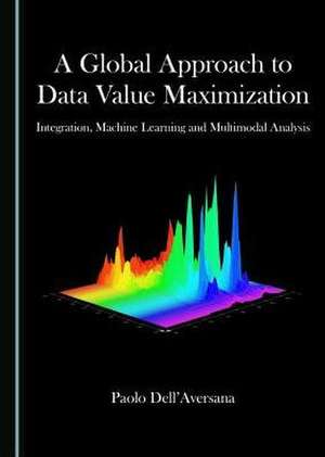 Global Approach to Data Value Maximization de Paolo Dell'Aversana