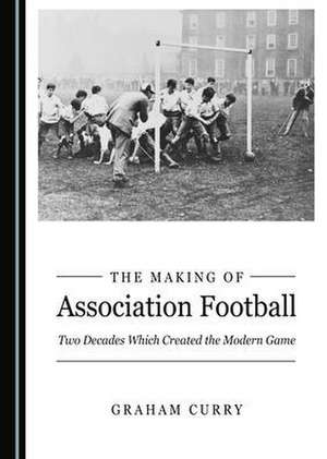 Making of Association Football de Graham Curry