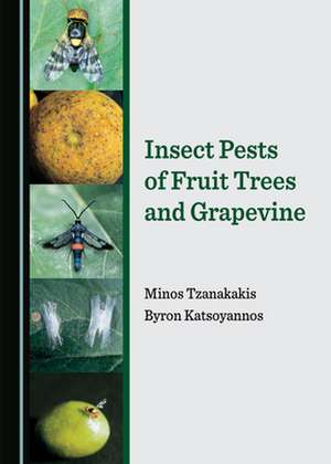 Insect Pests Of Fruit Trees & Grapevine de Byron Katsoyannos