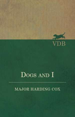 Dogs and I de Harding Cox