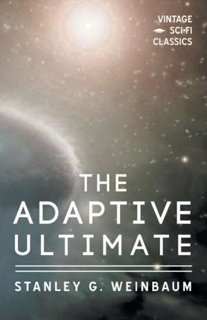 The Adaptive Ultimate de Stanley G. Weinbaum