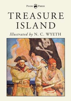 Treasure Island - Illustrated by N. C. Wyeth de Robert Louis Stevenson