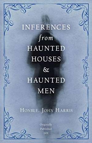 Inferences from Haunted Houses and Haunted Men de John Harris