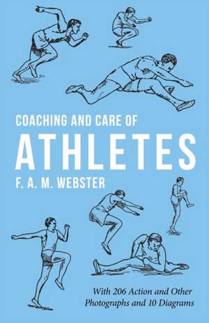 Coaching and Care of Athletes de F. A. M. Webster