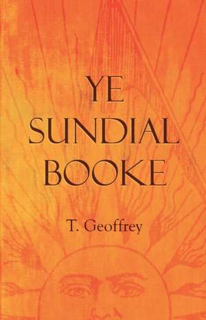 Ye Sundial Booke de T. Geoffrey