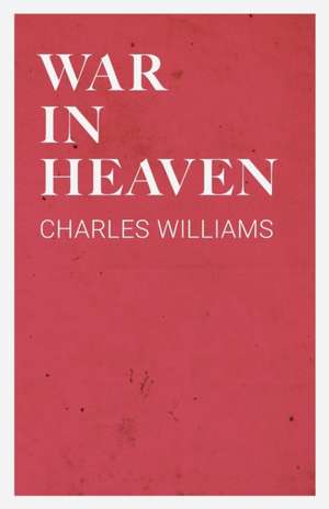 War in Heaven de Charles Williams