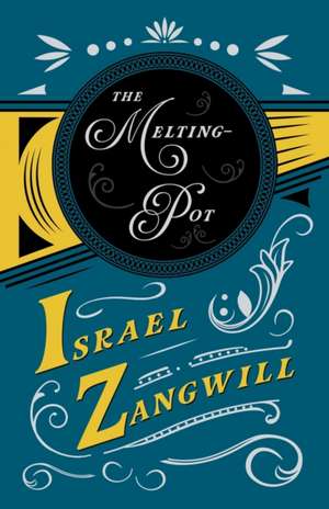 The Melting-Pot de Israel Zangwill