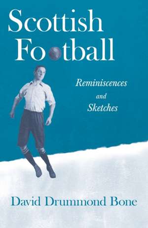 Scottish Football de David Drummond Bone