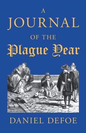 A Journal of the Plague Year de Daniel Defoe