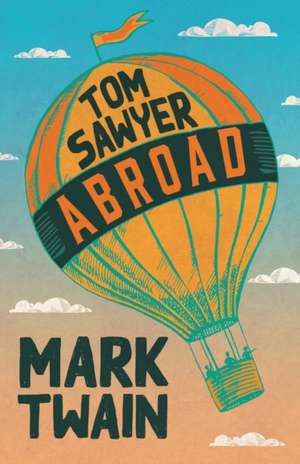 Tom Sawyer Abroad de Mark Twain