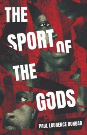 The Sport of the Gods de Paul Laurence Dunbar